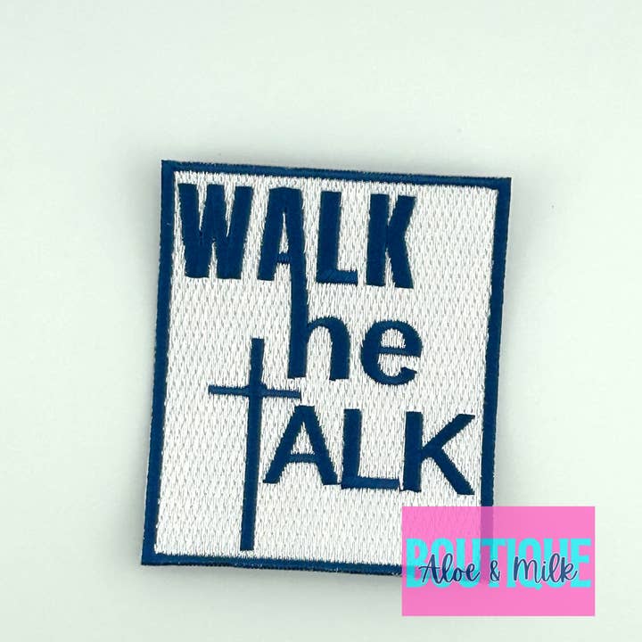 Aloe and Milk Boutique - Wholesale Patch - Walk the Talk patch, faith patches, scripture patch