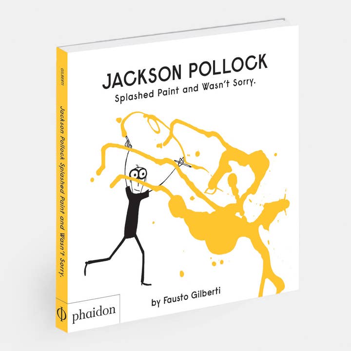 Jackson Pollock spritzte Farbe und es tat ihm nicht leid. für den Großhandel von Phaidon Press