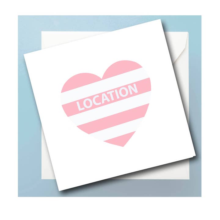 Betty Boyns Designs – wholesale Everyday greeting card – CARD MAKE MY LOCATION
Customise with location choice 51