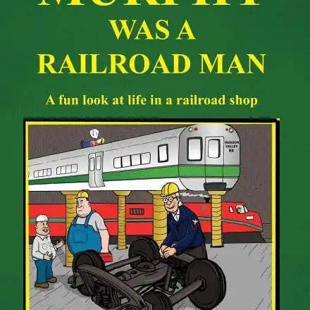 Books by splitShops - Wholesale Transportation - Murphy Was a Railroad Man - Hardcover