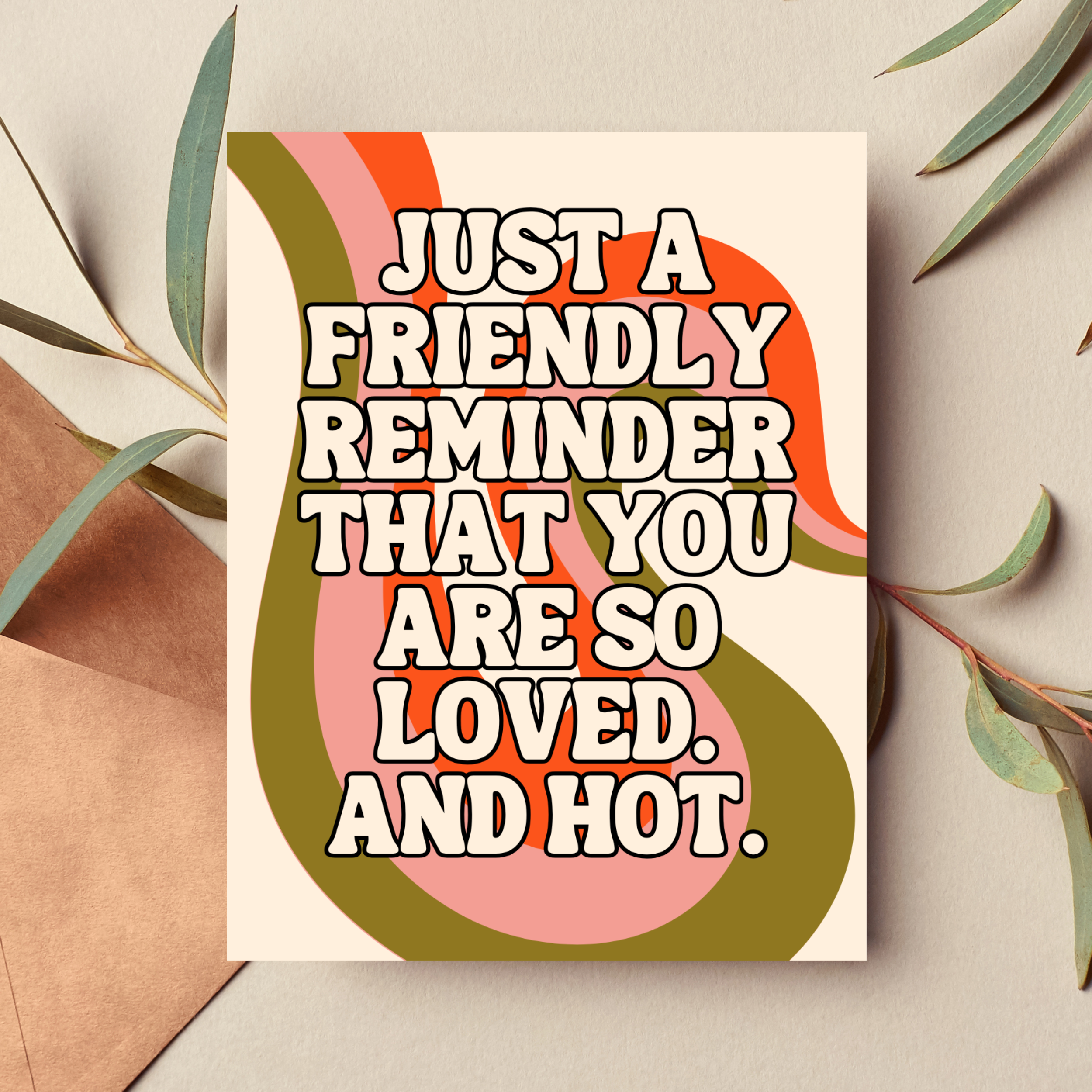 As Told By Ellie - Wholesale Friendship Card - You're So Loved and Hot Friendship Card Just Because0