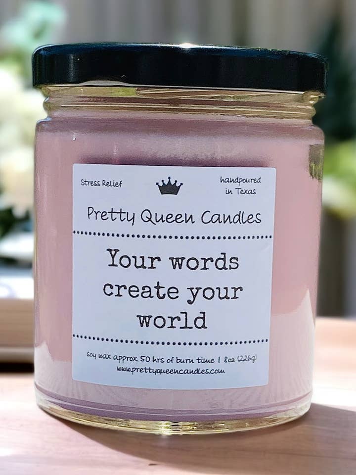 Your Words Create Your World for wholesale by Pretty Queen Candles LLC