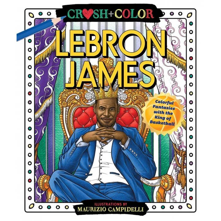 Lebron James (Crush and Color): The King of Basketball for wholesale by Microcosm Publishing & Distribution