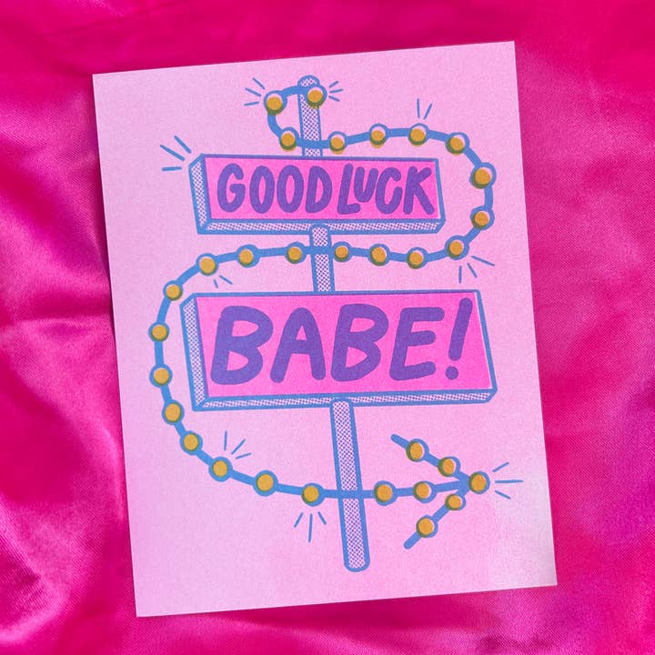 Good Luck Babe! Risograph Mini Print for wholesale by Alex Luciano