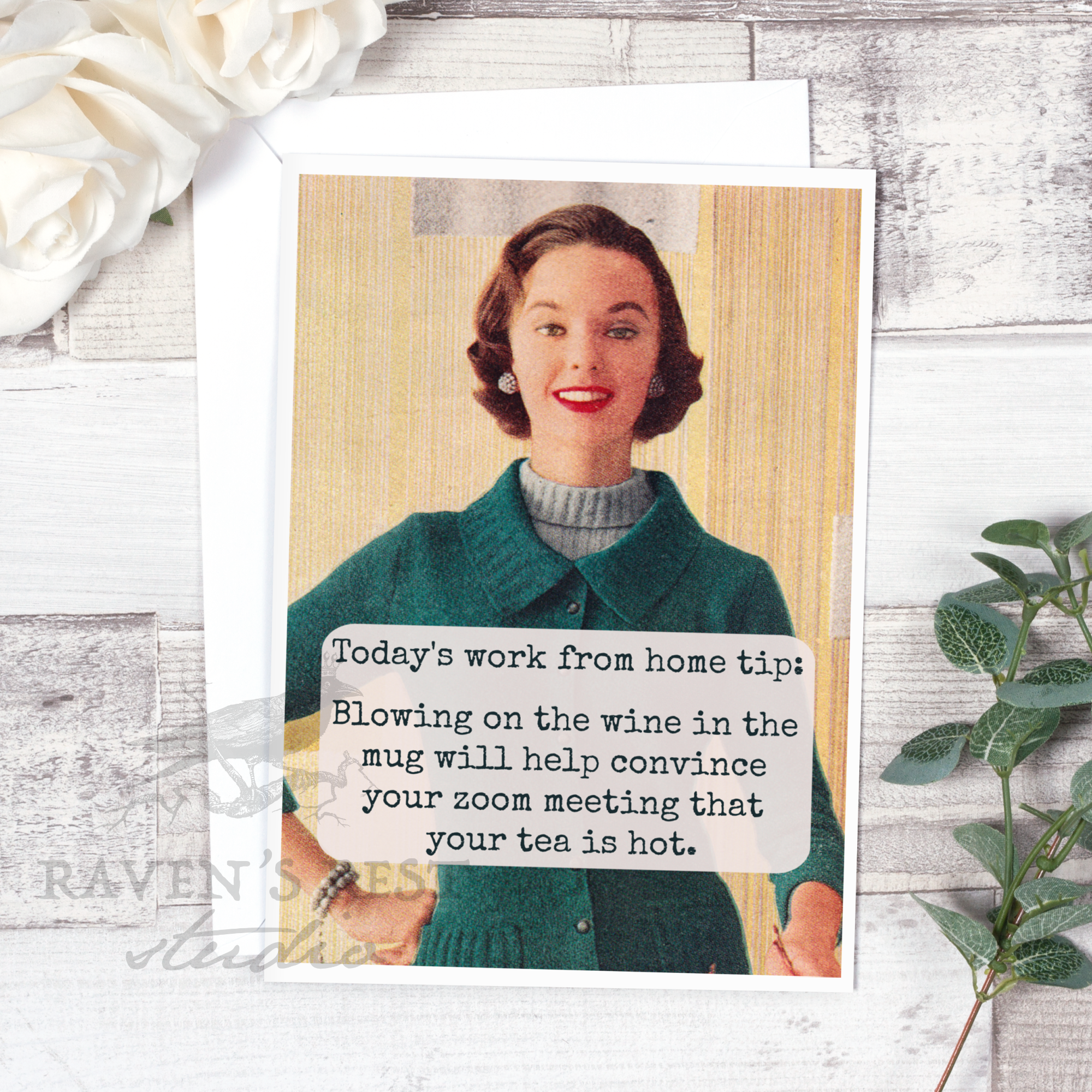 Raven's Rest Studio - Wholesale Everyday Greeting Card - Today's Work From Home Tip: Blowing On The Wine In The Mug..2