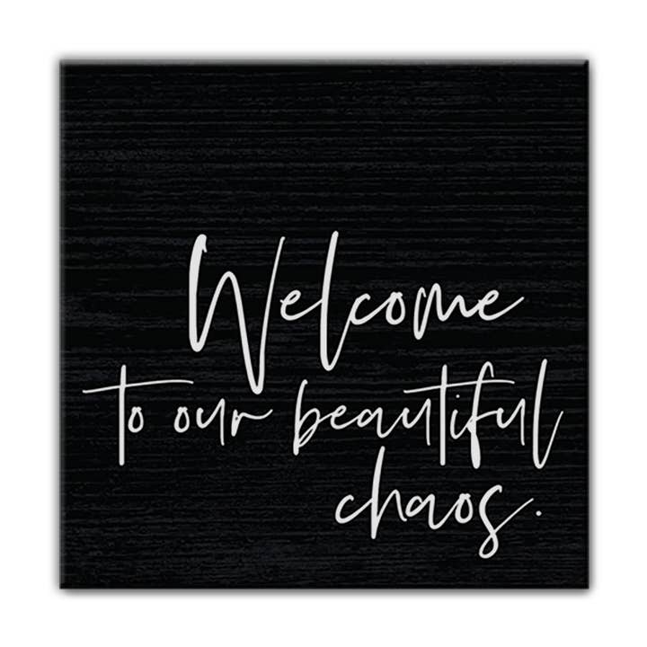 Welcome to our Beautiful Chaos | Magnet for wholesale by Pinetree Innovations