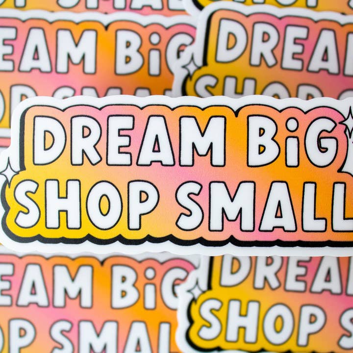 Rêvez en grand, achetez local Autocollant en vinyle pour la vente par UgliStuffs