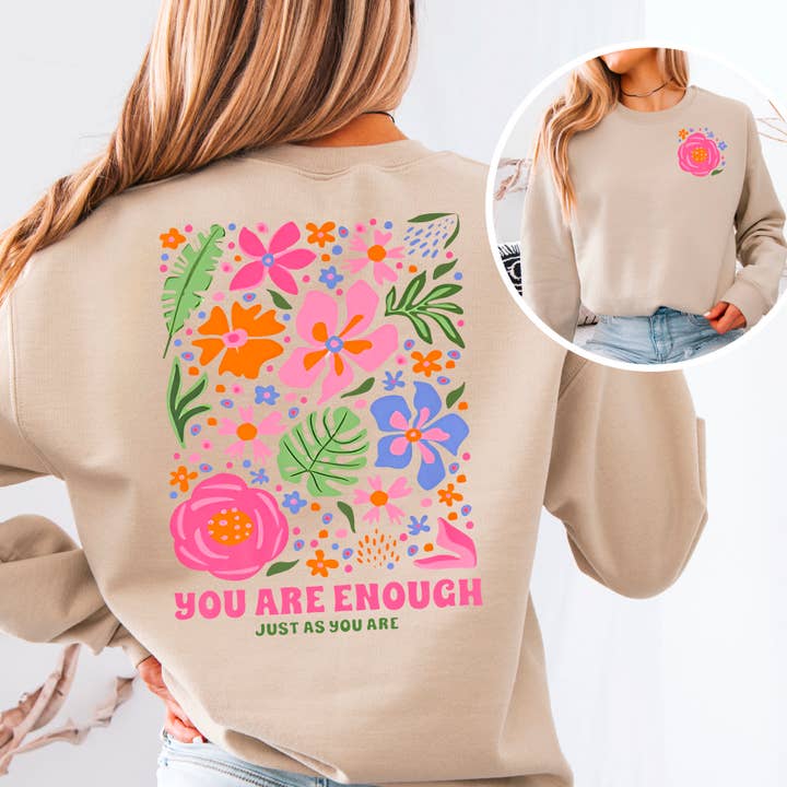 Shoppe SHC - Wholesale Graphic Sweatshirt - Women's - You Are Enough Just As You Are Floral Sweatshirt