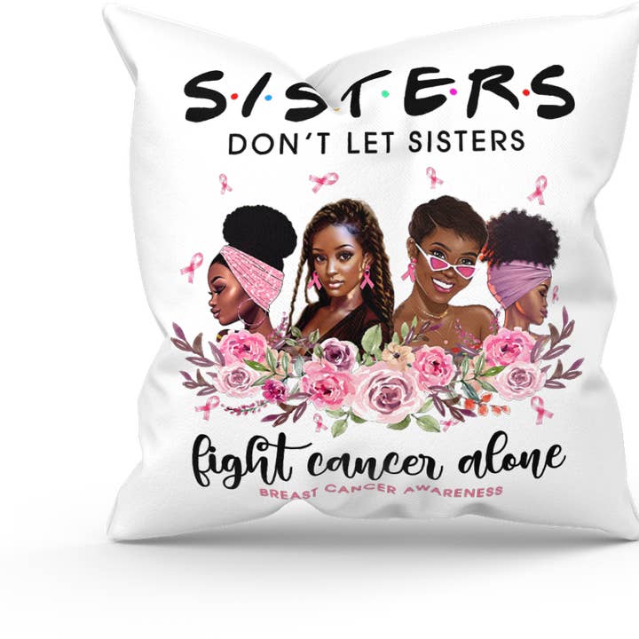 Almohada Sisters Don't Let Sisters Combatir el Cáncer Solas (con o sin para venta al por mayor de Perfectly Diverse Trendz, LLC