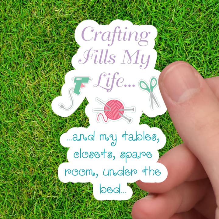 Crafting Fills My Life - Hobbyist Sticker - Funny Crafts for wholesale by Dancing Dolphin Crafts