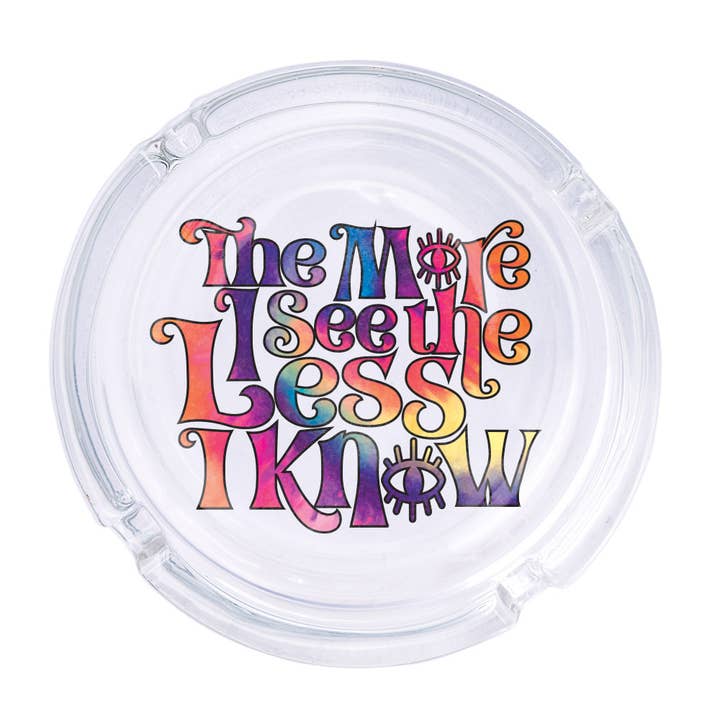 The More I See Glass Ashtray for wholesale by femfetti