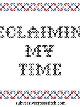 Reclaiming My Time for wholesale by Subversive Cross Stitch