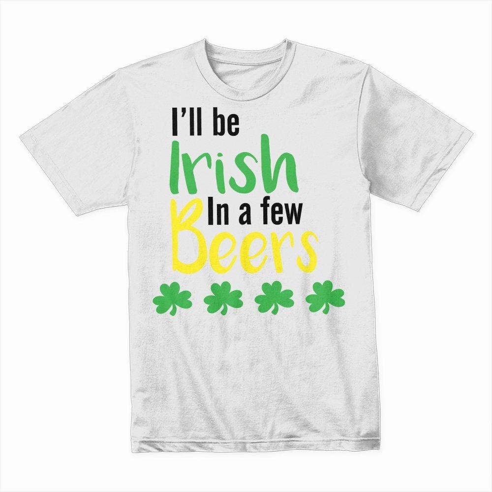 PrintBrite – wholesale Screen printed t-shirt – unisex – I'Ll Be Irish In A Few Beers