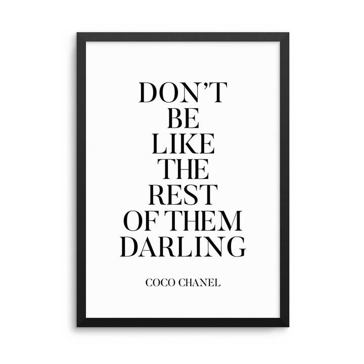 Don't Be Like The Rest Of Them Darling Print for wholesale by D'LUXE PRINTS