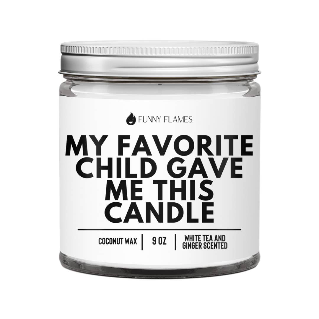 Funny Flames Candle Co - Les Creme - Wholesale Jar/Filled Candle - My Favorite Child Gave Me This Candle - Funny Parent Gift