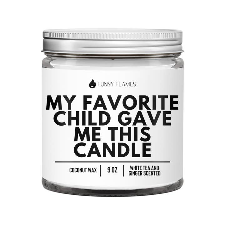 My Favorite Child Gave Me This Candle - Funny Parent Gift for wholesale by Funny Flames Candle Co - Les Creme