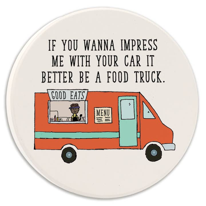 Coaster de carro se você quiser me impressionar Food Truck por atacado de Tipsy Coasters & Gifts