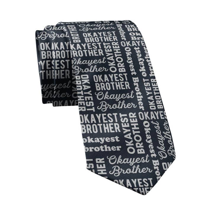 Okayest Brother Neck Tie Funny Necktie Cool Gift Necktie for wholesale by Crazy Dog T-Shirts