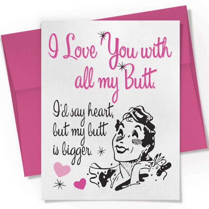 I Love You With All My Butt. I'd Say Heart Card for wholesale by Beckamade