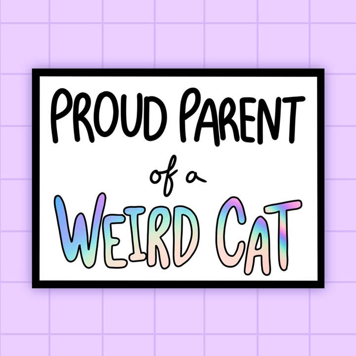 Proud Parent of a Weird Cat Holographic Sticker for wholesale by 2Birds1Pencil Illustrations