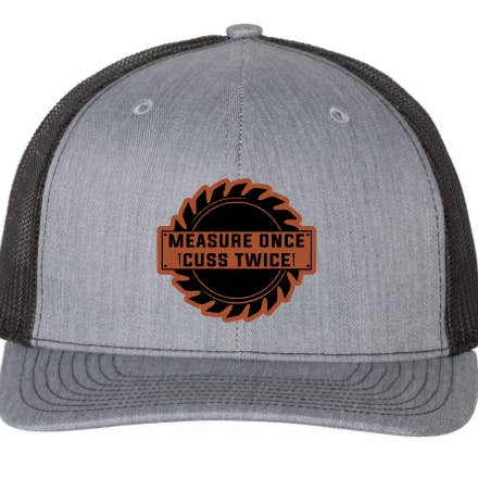 Men's Leatherette Patch Hat- Measure Once Cuss Twice for wholesale by E&Q Designs and Wholesale