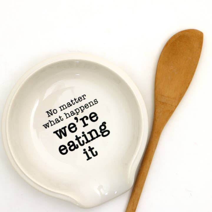 Lenny Mud - Wholesale Spoon Rest - Funny spoon rest, No matter what happens we're eating it2