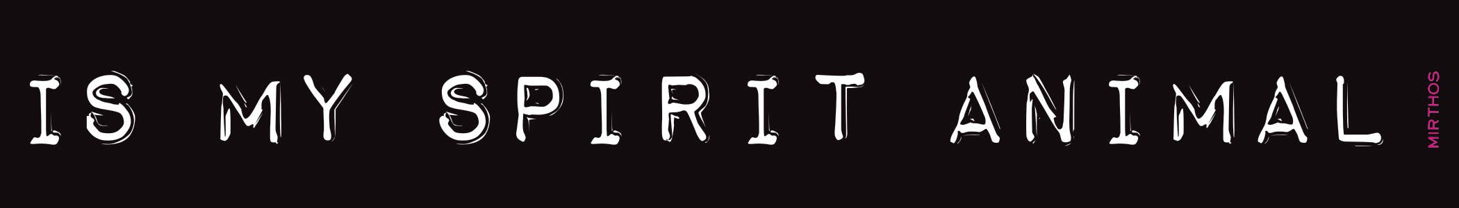 Mirthos Paper - Wholesale Sticker - "Is My Spirit Animal" - Mini Bumper Sticker1