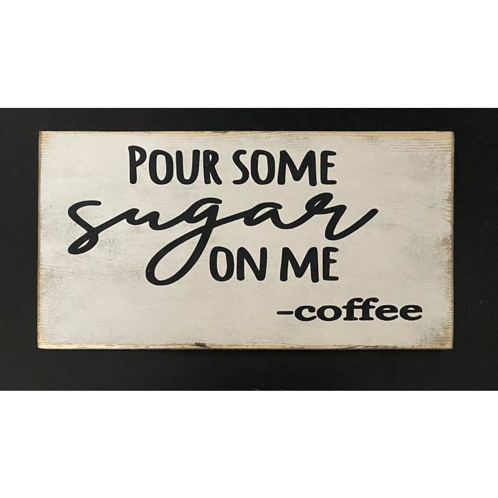 VERSE-MOI UN PEU DE SUCRE - CAFÉ pour la vente par Dudley's Cottage & Gifts