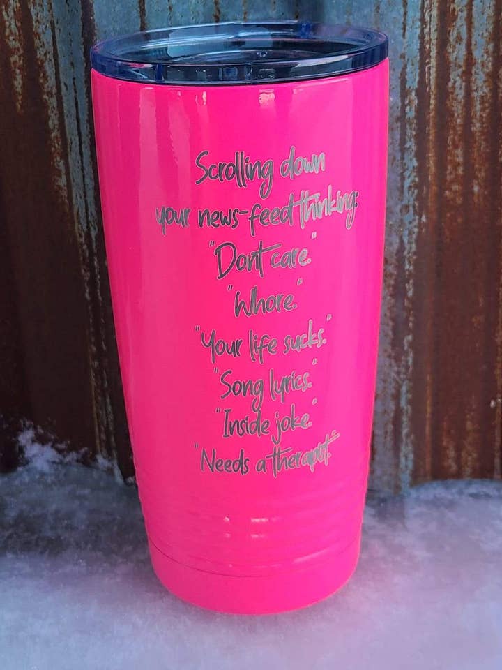 Custom Color Hot Pink Scrolling through News-Feed and Thinking 20 ounce Tumbler for wholesale by Hometown 605