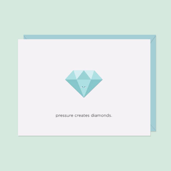 Pressure Creates Diamonds | Greeting Card for wholesale by Paper Hearts™