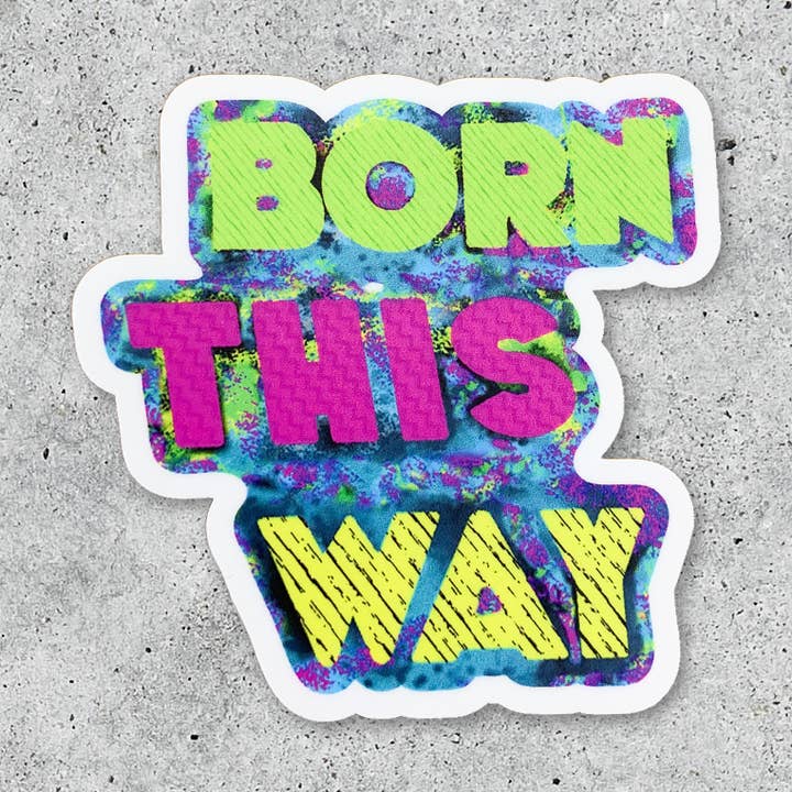Born This Way vinyl sticker for wholesale by Citizen Ruth