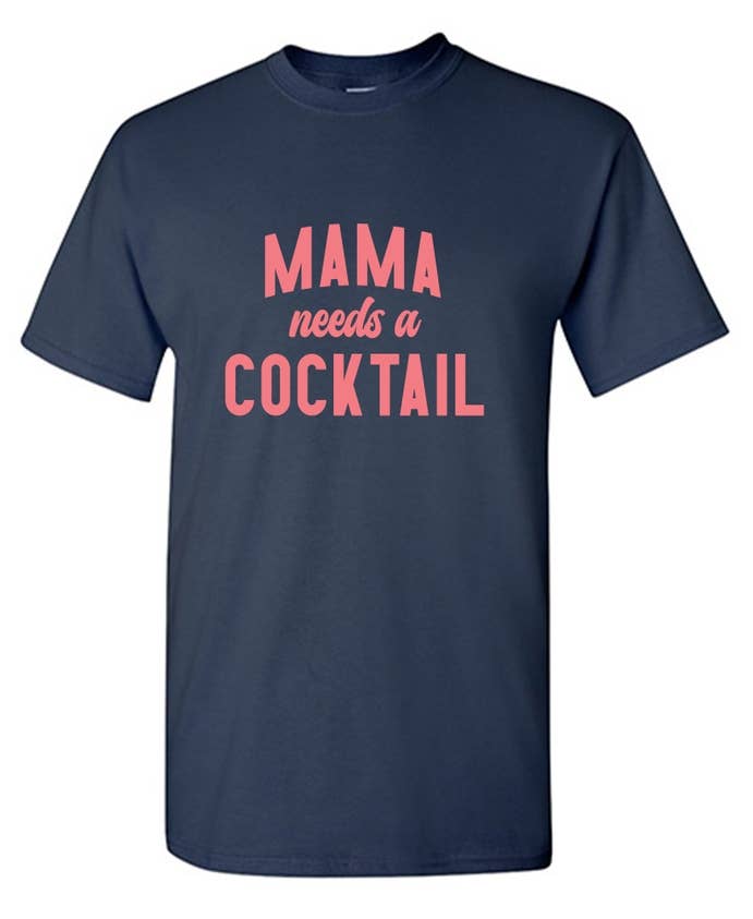 Feelin Good Tees - Wholesale Screen Printed T-Shirt - Women's - Mama Needs a Cocktail..5
