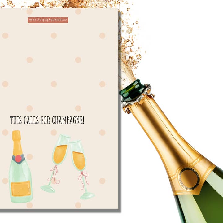 CreativebyKelsey – Großhandel Glückwunschkarte – This Calls for Champagne — Feier Glückwunsch Hochzeit Verlobung Bachelorette Promotion Grußkarte für Champagnerliebhaber