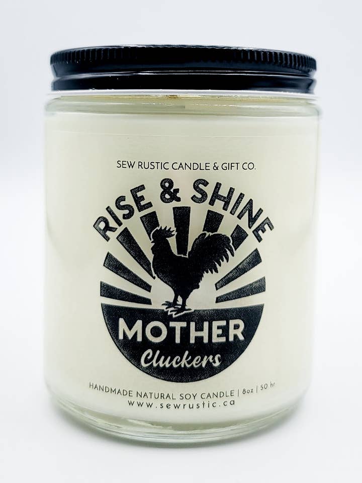 Rise & Shine Mother Cluckers | 8oz for wholesale by Sew Rustic Candle & Gift Co
