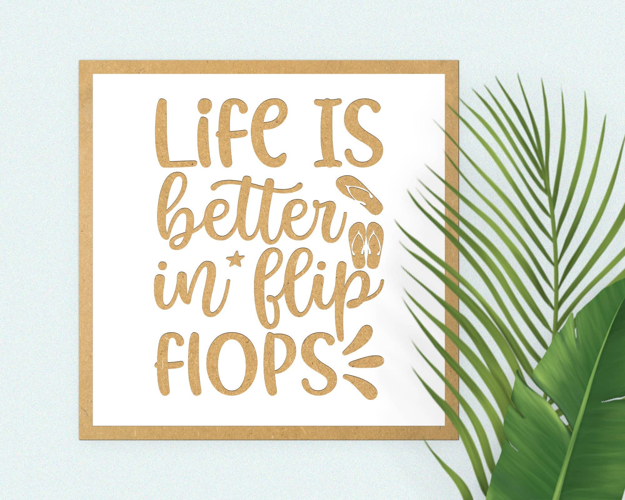 Mekanu - Wholesale Sign - Life is Better in Flip Flops MDF Wooden Wall Art0
