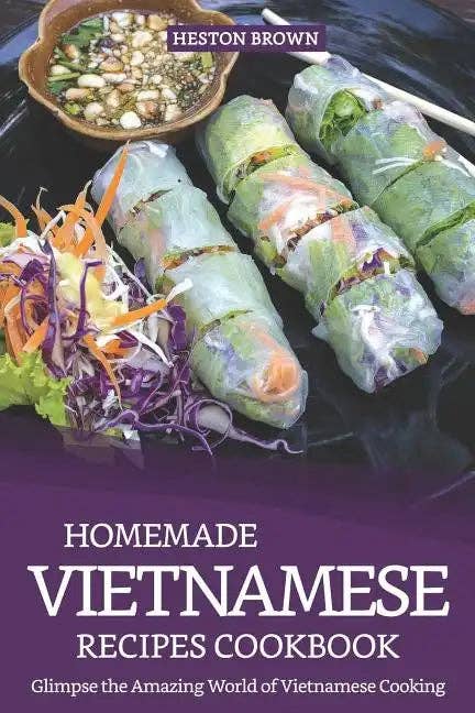 Books by splitShops - Wholesale Cookbook - Homemade Vietnamese Recipes Cookbook: Glimpse the Amazing World of Vietnamese Cooking - Paperback0