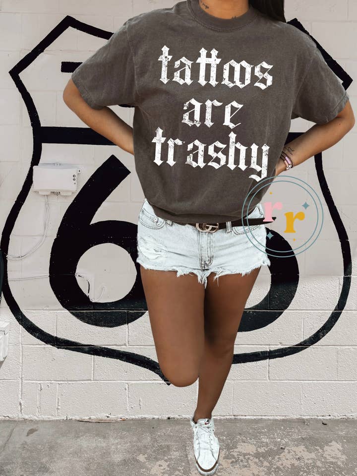 Rebellious Rose LLC - Wholesale Screen printed t-shirt – Women′s - Tattoos Are Trashy Graphic T-shirt0
