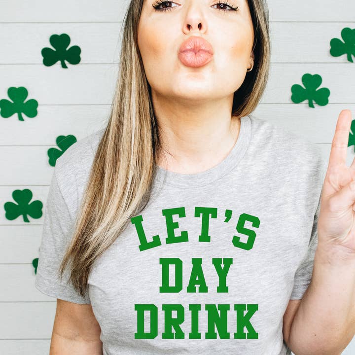 St. Patricks Day Lets Day Drink Shirt for wholesale by With Love Louise