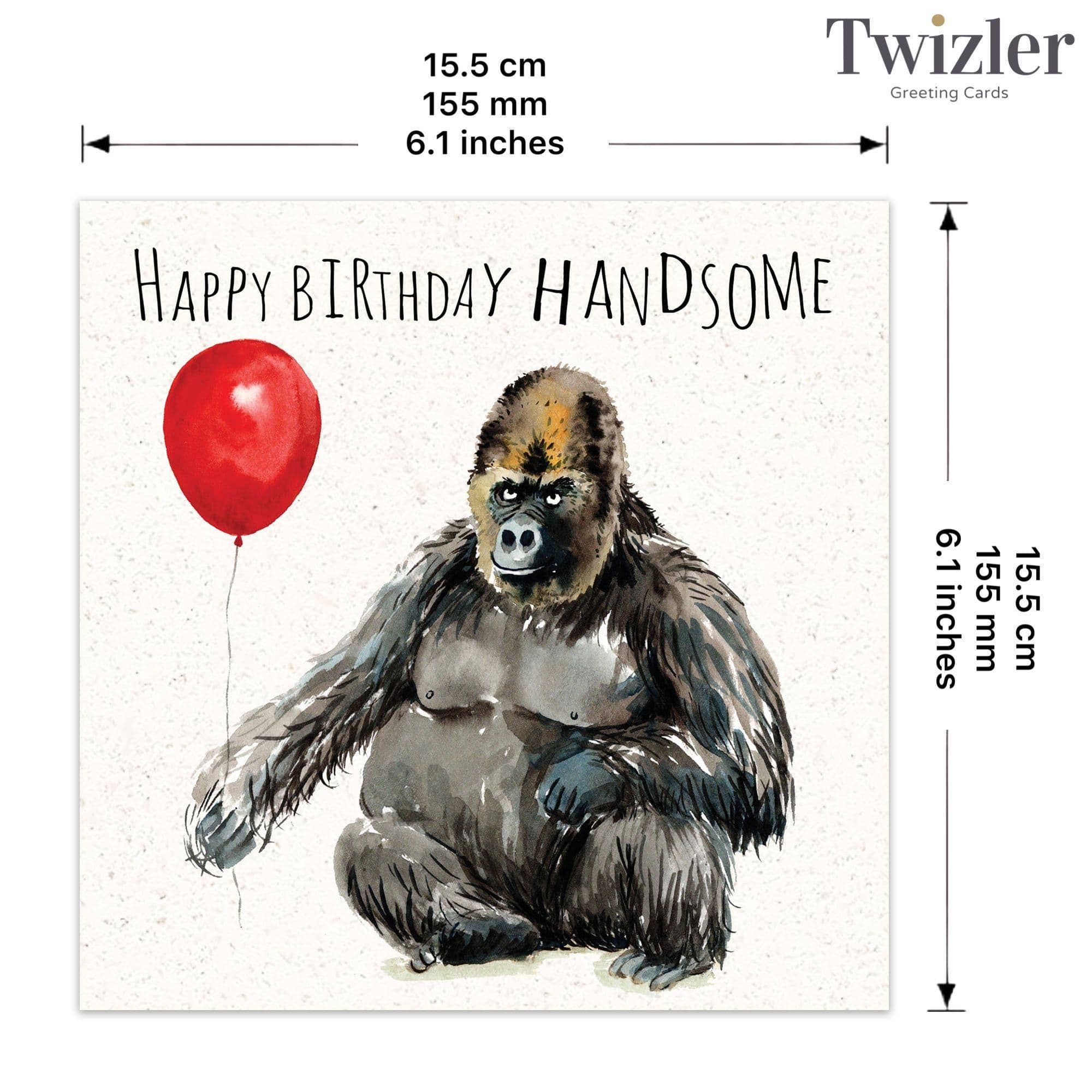 Twizler Ltd – wholesale Birthday card – Happy Birthday Handsome - Funny Birthday Card2