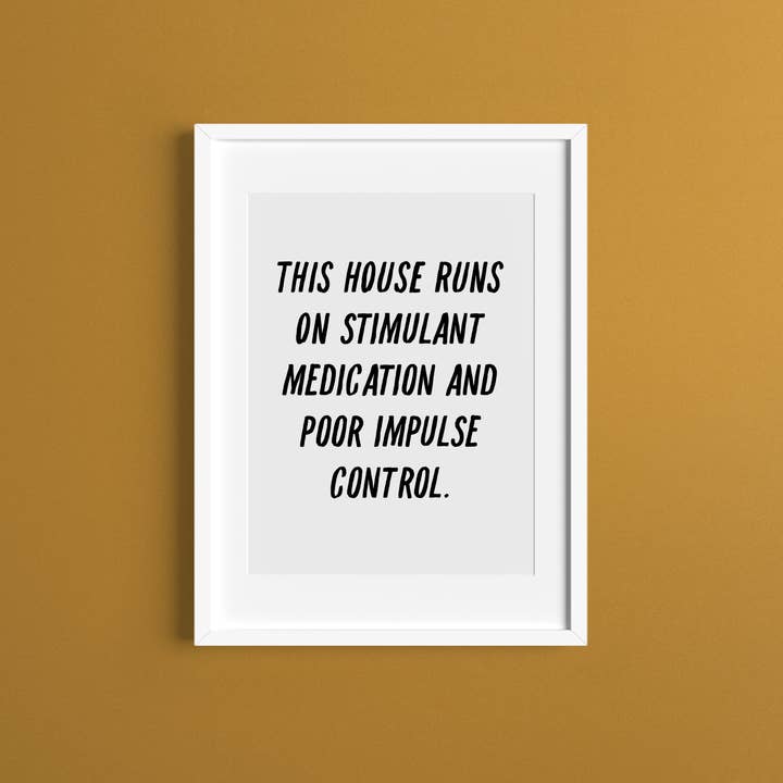 The Sweary Card Co - Wholesale Art Print - This House Runs On - ADHD Version Art Print