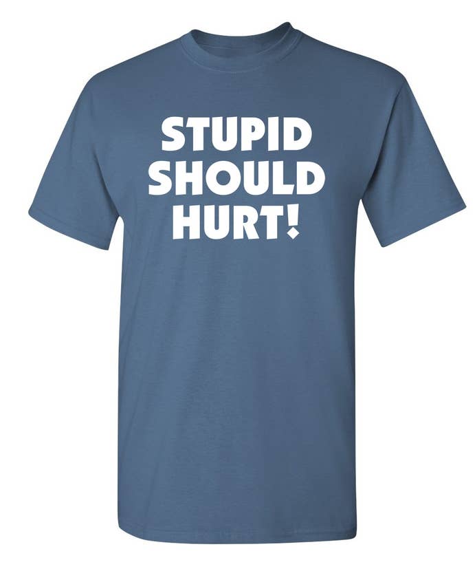 Feelin Good Tees - Wholesale Screen Printed T-Shirt - Unisex - Stupid Should Hurt9