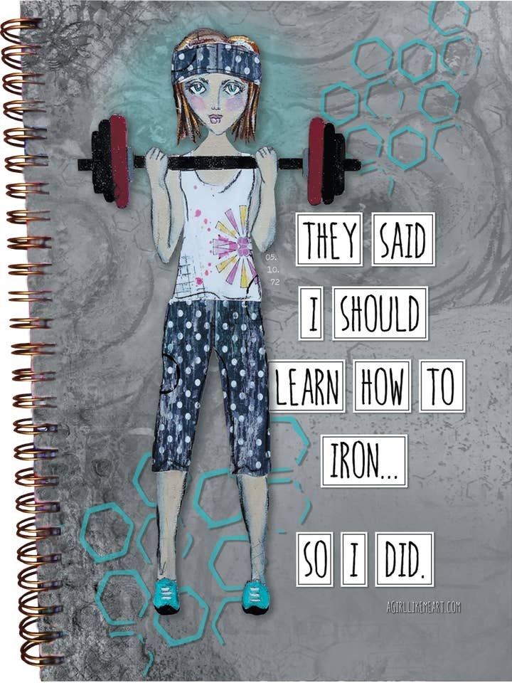 Ils ont dit que je devais apprendre à repasser... alors je l'ai fait. - Journal pour la vente par Redefining She