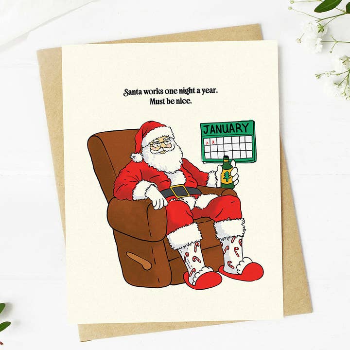 "Santa Works One Night A Year. Must Be Nice" Christmas Card for wholesale by Big Moods