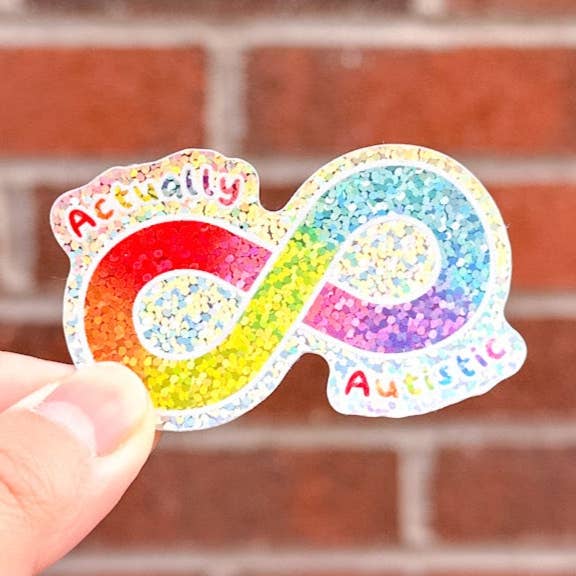 Rainbow Infinity Actually Autistic Glitter Die Cut Sticker for wholesale by Cute Stickers Only