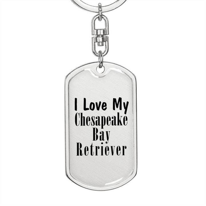 Love My Chesapeake Bay Retriever - Luxury Dog Tag Keychain for wholesale by Unique Gifts Store