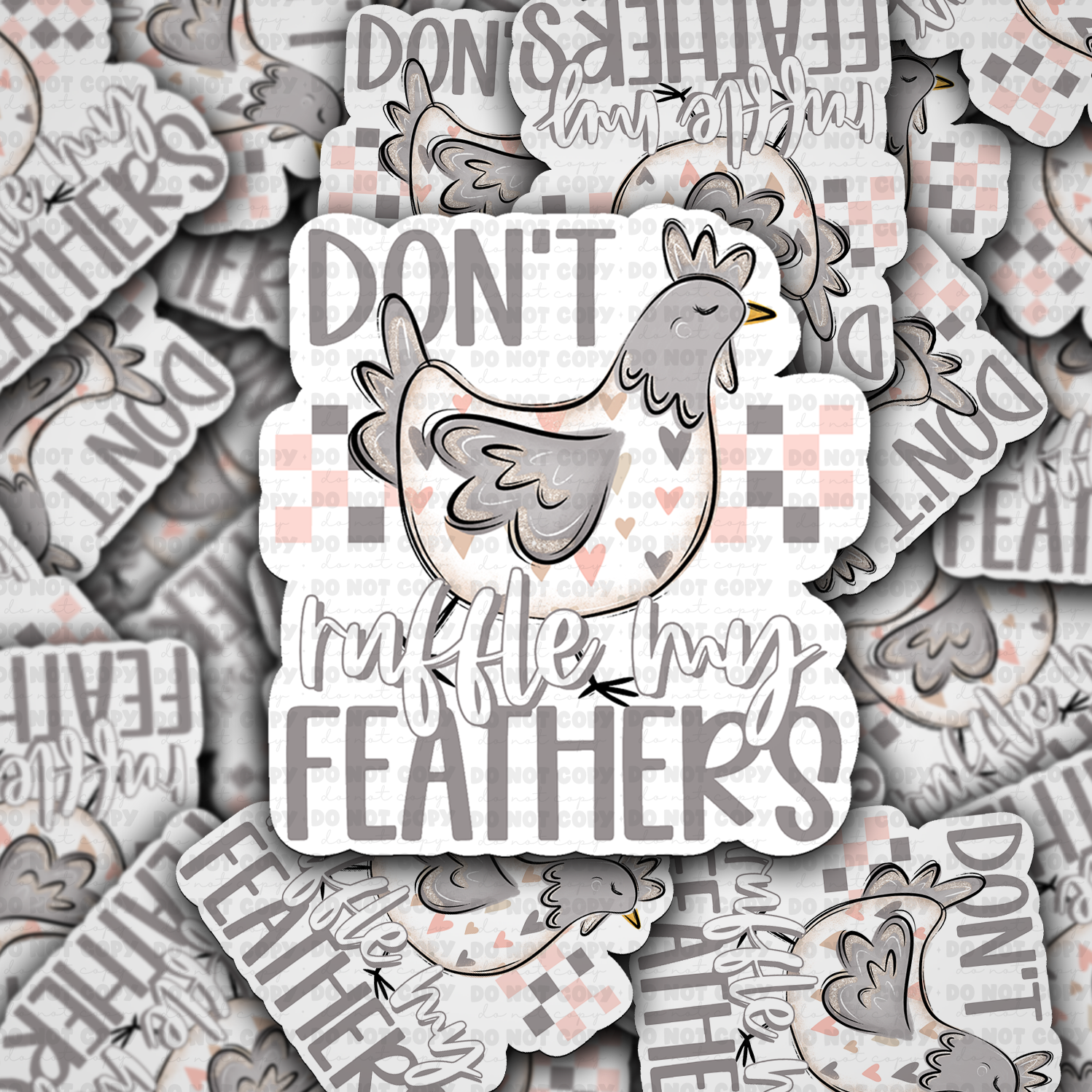 It's Transfer Time - Wholesale Sticker - DC 1410 - Don't ruffle my feathers die cut sticker0