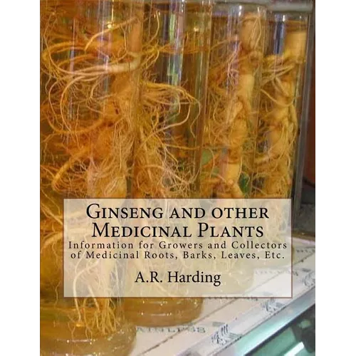 Books by splitShops - Wholesale Medical Health - Ginseng and other Medicinal Plants: Information for Growers and Collectors of Medicinal Roots, Barks, Leaves, Etc. - Paperback0