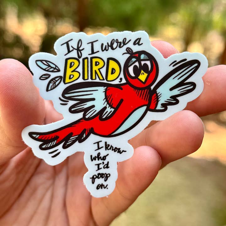 If I Were A Bird {sticker} for wholesale by Uncle Dunc's Sticker Shoppe