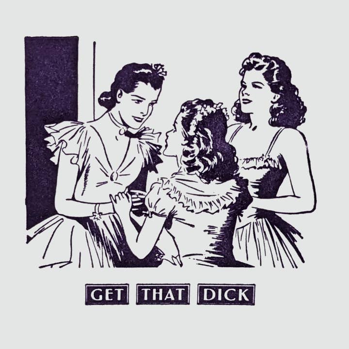 Rx Letterpress - Vendita all'ingrosso Biglietti di auguri generici - Cartolina di sostegno per amiche con umorismo femminista « Get That Dick »