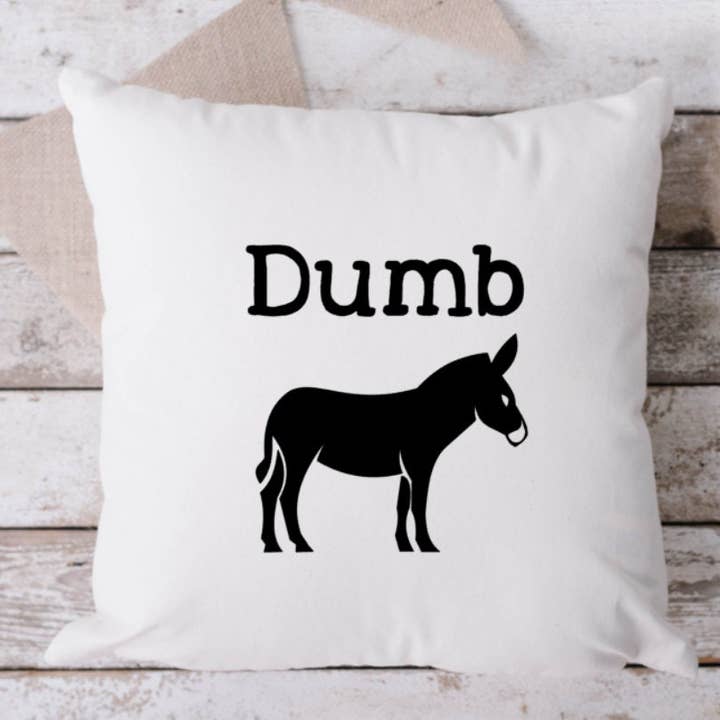 Dumb Ass White Pillow, Throw Pillow, Funny Pillow, Sarcastic Pillow, 18 x 18 Pillow, Pillow, White Pillow for wholesale by Brandi Dai Designs